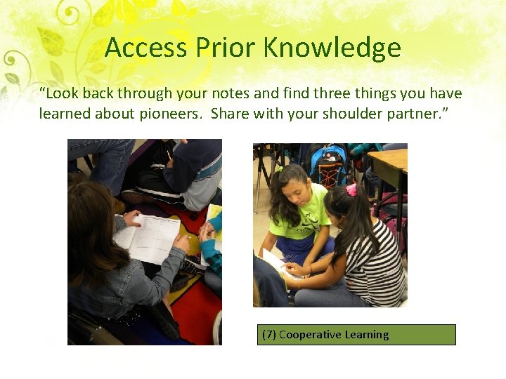Access Prior Knowledge “Look back through your notes and find three things you have