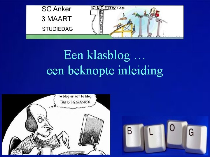 Een klasblog … een beknopte inleiding 