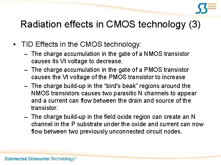 Radiation effects in CMOS technology (3) • TID Effects in the CMOS technology: –