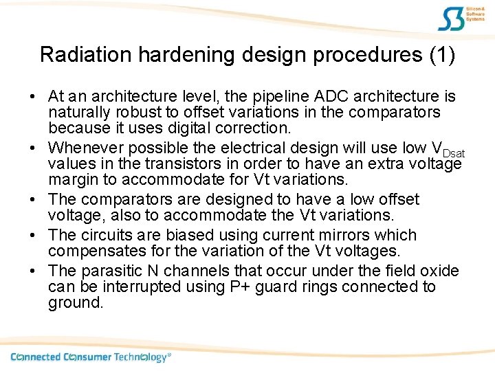 Radiation hardening design procedures (1) • At an architecture level, the pipeline ADC architecture
