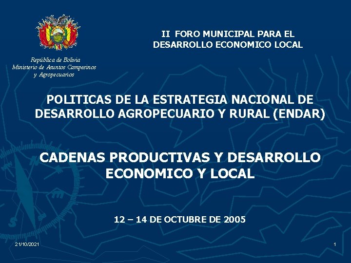 II FORO MUNICIPAL PARA EL DESARROLLO ECONOMICO LOCAL República de Bolivia Ministerio de Asuntos