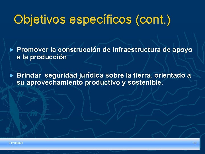 Objetivos específicos (cont. ) ► Promover la construcción de infraestructura de apoyo a la