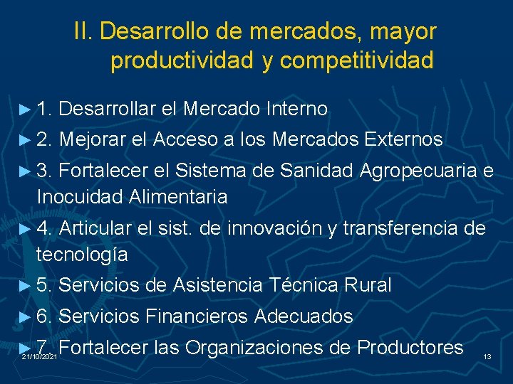 II. Desarrollo de mercados, mayor productividad y competitividad ► 1. Desarrollar el Mercado Interno