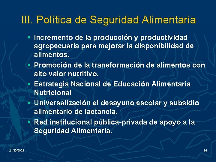 III. Política de Seguridad Alimentaria § Incremento de la producción y productividad agropecuaria para