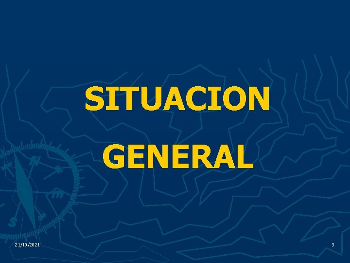 SITUACION GENERAL 21/10/2021 3 