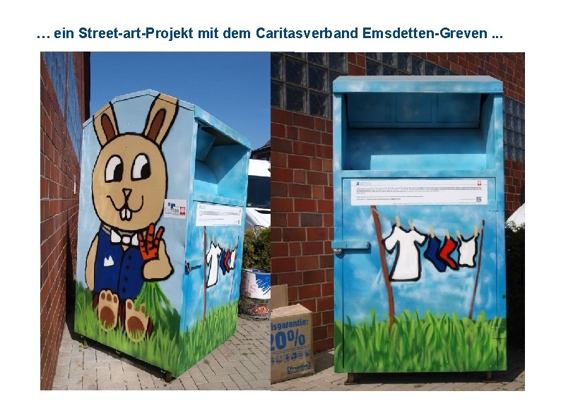 … ein Street-art-Projekt mit dem Caritasverband Emsdetten-Greven. . . 