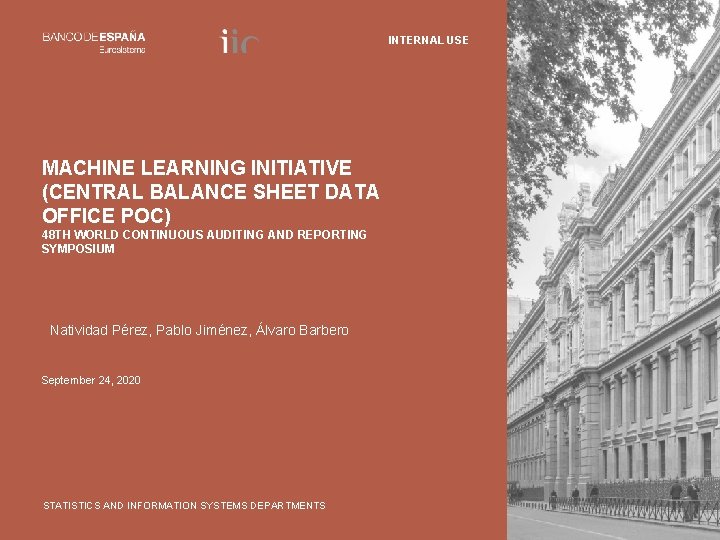 INTERNAL USE MACHINE LEARNING INITIATIVE (CENTRAL BALANCE SHEET DATA OFFICE POC) 48 TH WORLD