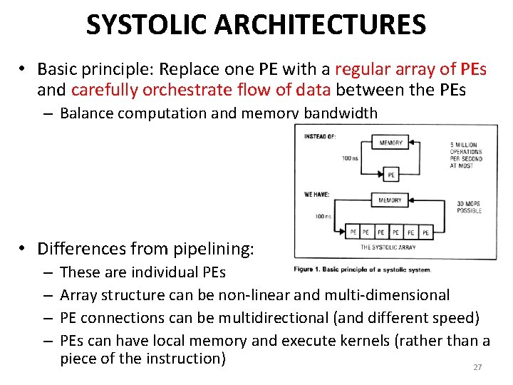 SYSTOLIC ARCHITECTURES • Basic principle: Replace one PE with a regular array of PEs