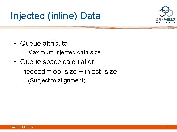 Injected (inline) Data • Queue attribute – Maximum injected data size • Queue space