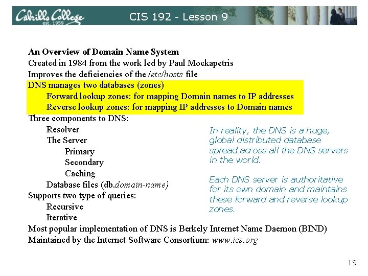 CIS 192 - Lesson 9 An Overview of Domain Name System Created in 1984