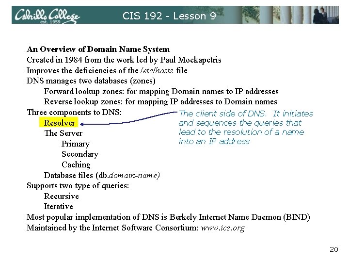 CIS 192 - Lesson 9 An Overview of Domain Name System Created in 1984