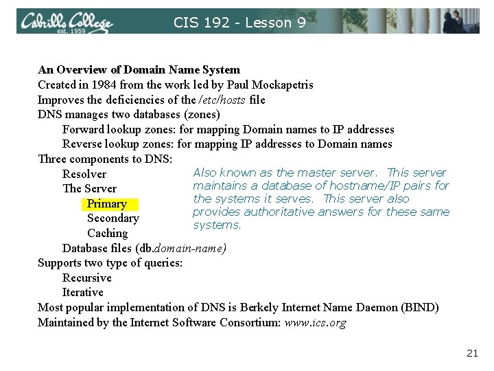 CIS 192 - Lesson 9 An Overview of Domain Name System Created in 1984