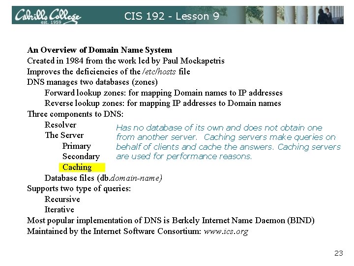 CIS 192 - Lesson 9 An Overview of Domain Name System Created in 1984