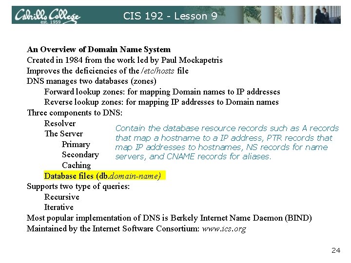 CIS 192 - Lesson 9 An Overview of Domain Name System Created in 1984