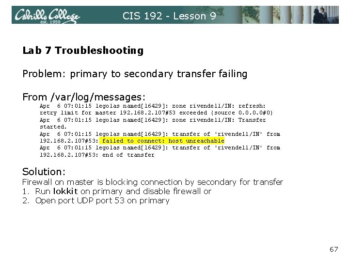 CIS 192 - Lesson 9 Lab 7 Troubleshooting Problem: primary to secondary transfer failing