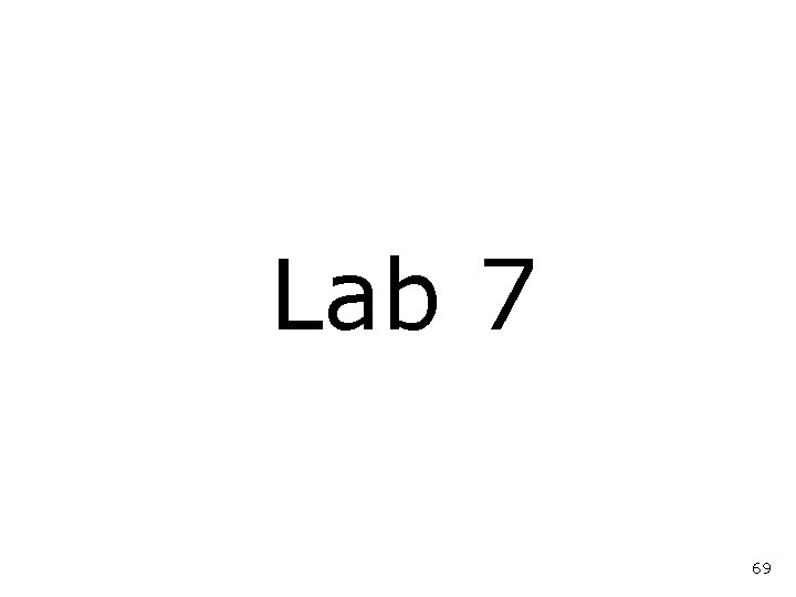 Lab 7 69 