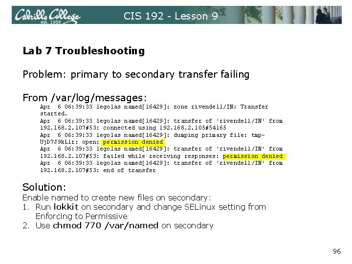 CIS 192 - Lesson 9 Lab 7 Troubleshooting Problem: primary to secondary transfer failing