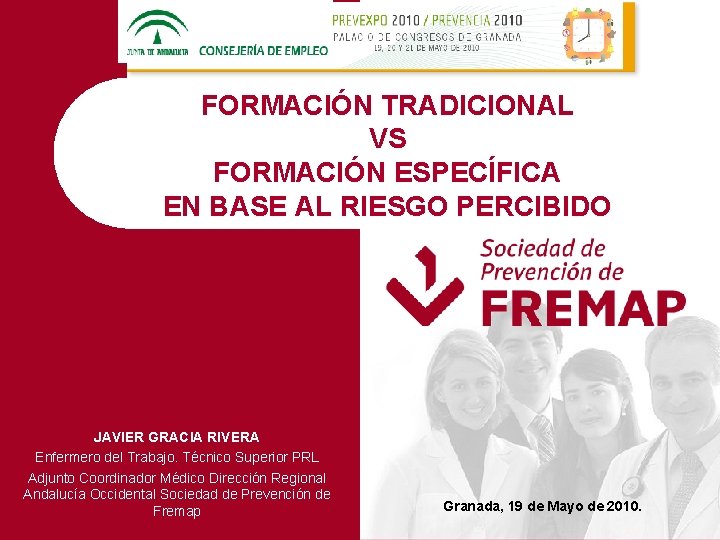 FORMACIÓN TRADICIONAL VS FORMACIÓN ESPECÍFICA EN BASE AL RIESGO PERCIBIDO JAVIER GRACIA RIVERA Enfermero