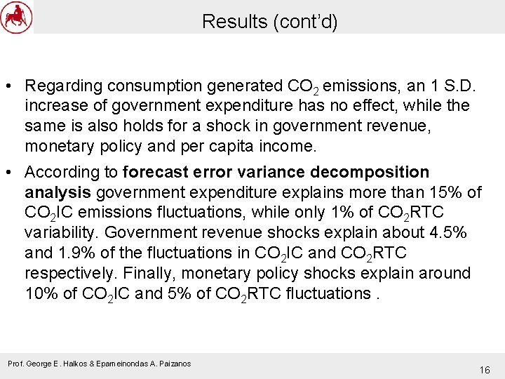Results (cont’d) • Regarding consumption generated CO 2 emissions, an 1 S. D. increase