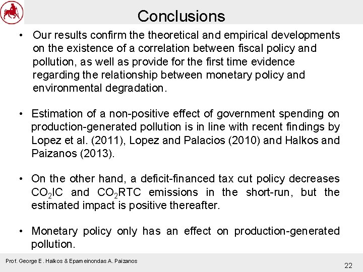 Conclusions • Our results confirm theoretical and empirical developments on the existence of a