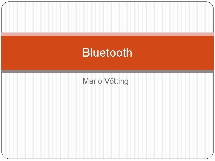 Bluetooth Mario Võtting 