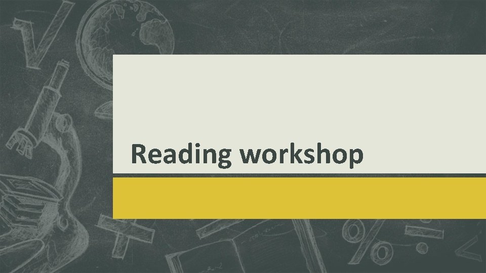 Reading workshop 