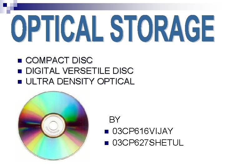 n n n COMPACT DISC DIGITAL VERSETILE DISC ULTRA DENSITY OPTICAL BY n 03