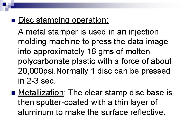 Disc stamping operation: A metal stamper is used in an injection molding machine to