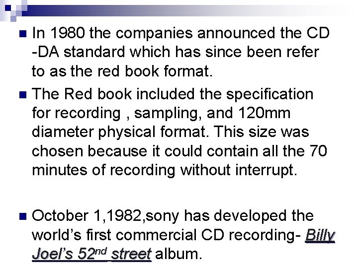 In 1980 the companies announced the CD -DA standard which has since been refer