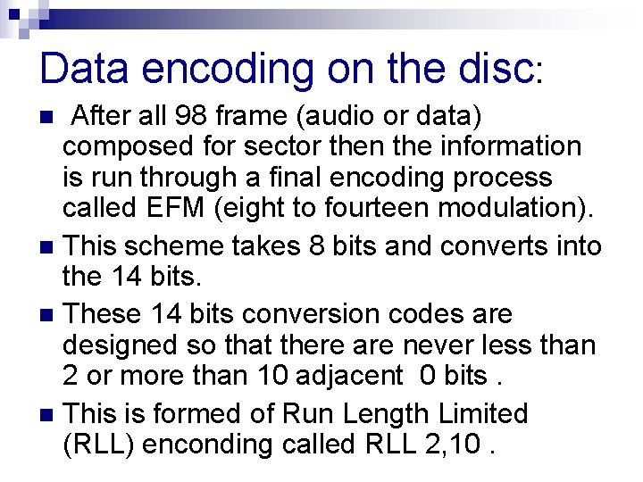 Data encoding on the disc: After all 98 frame (audio or data) composed for