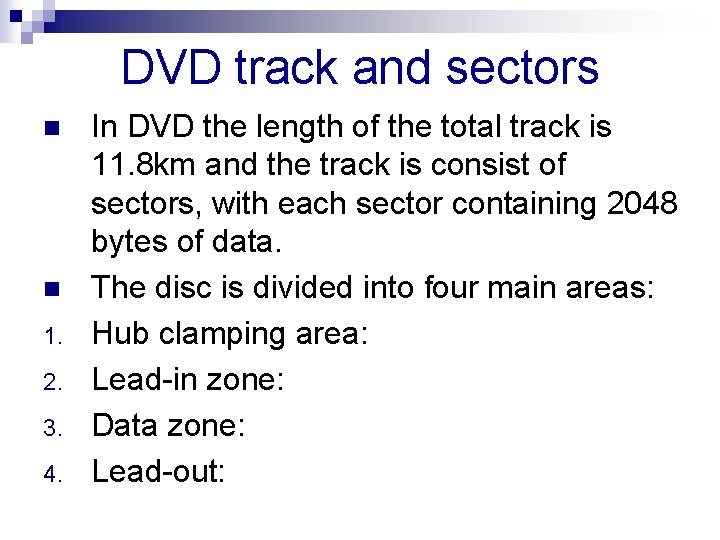 DVD track and sectors n n 1. 2. 3. 4. In DVD the length