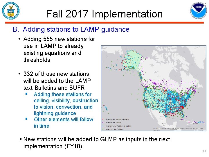 Fall 2017 Implementation B. Adding stations to LAMP guidance • Adding 555 new stations