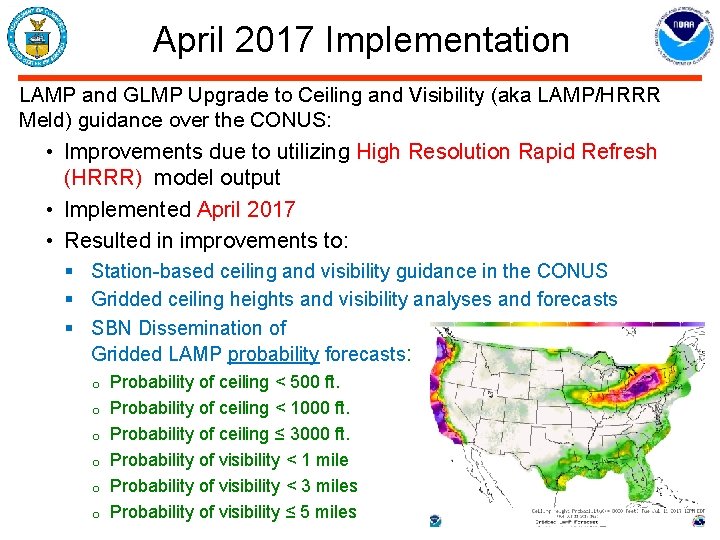 April 2017 Implementation LAMP and GLMP Upgrade to Ceiling and Visibility (aka LAMP/HRRR Meld)