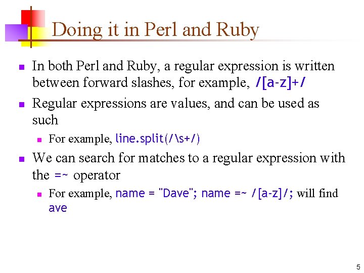 Doing it in Perl and Ruby n n In both Perl and Ruby, a