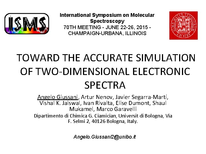 International Symposium on Molecular Spectroscopy 70 TH MEETING - JUNE 22 -26, 2015 CHAMPAIGN-URBANA,