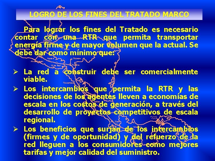 LOGRO DE LOS FINES DEL TRATADO MARCO Para lograr los fines del Tratado es