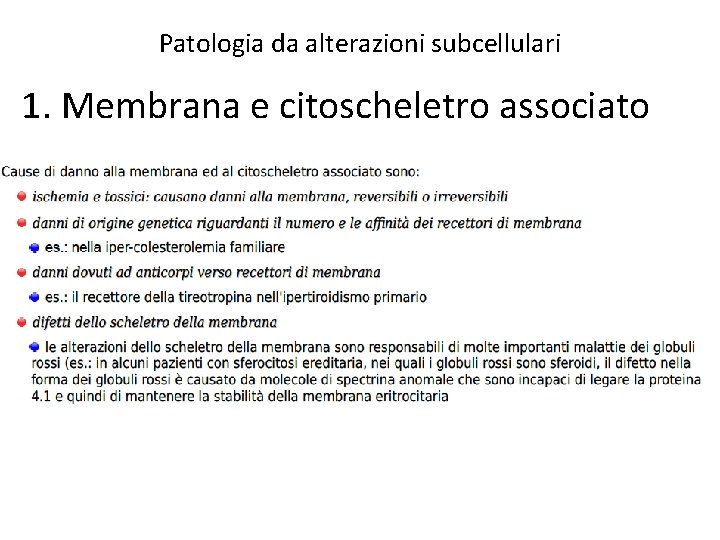 Patologia da alterazioni subcellulari 1. Membrana e citoscheletro associato 