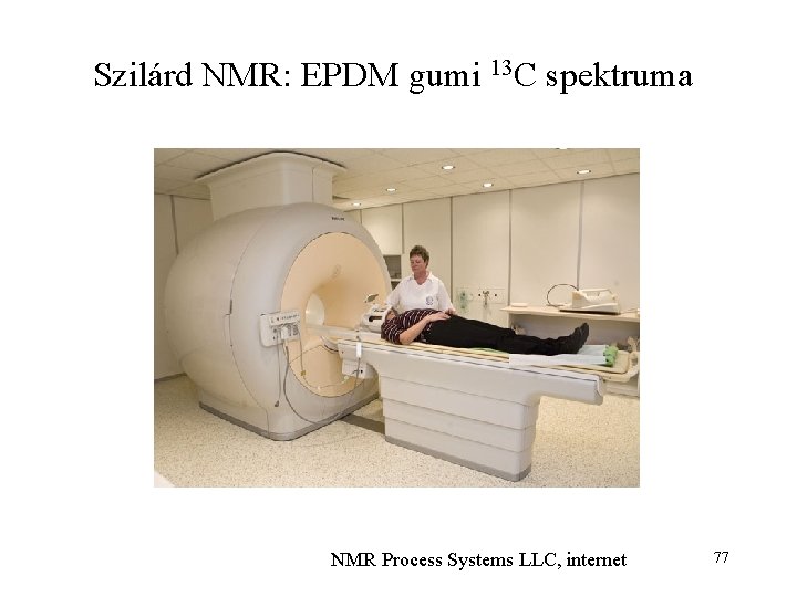 Szilárd NMR: EPDM gumi 13 C spektruma NMR Process Systems LLC, internet 77 