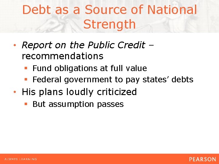 Debt as a Source of National Strength • Report on the Public Credit –