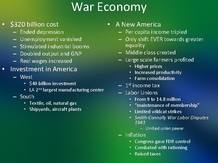 War Economy • $320 billion cost – – – Ended depression Unemployment vanished Stimulated