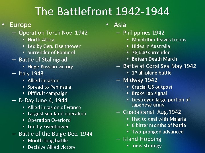 The Battlefront 1942 -1944 • Europe – Operation Torch Nov. 1942 • North Africa