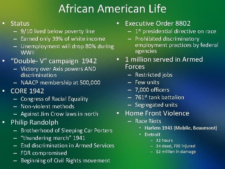 African American Life • Status • Executive Order 8802 • “Double- V” campaign 1942
