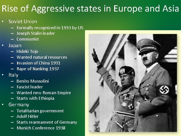 Rise of Aggressive states in Europe and Asia • Soviet Union – Formally recognized