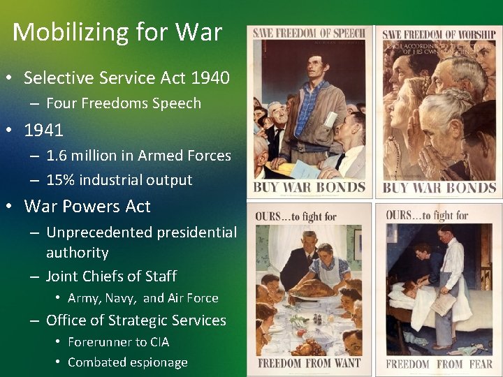 Mobilizing for War • Selective Service Act 1940 – Four Freedoms Speech • 1941