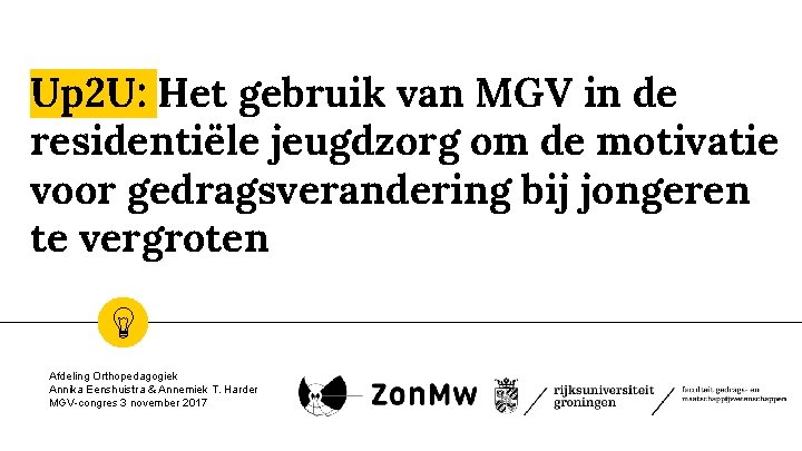 Up 2 U: Het gebruik van MGV in de residentiële jeugdzorg om de motivatie