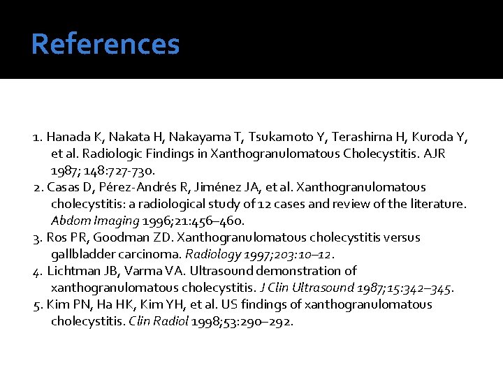 References 1. Hanada K, Nakata H, Nakayama T, Tsukarnoto Y, Terashirna H, Kuroda Y, References 1. Hanada K, Nakata H, Nakayama T, Tsukarnoto Y, Terashirna H, Kuroda Y,