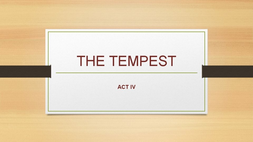 THE TEMPEST ACT IV 