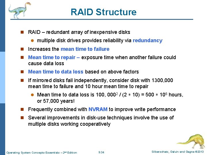 RAID Structure n RAID – redundant array of inexpensive disks l multiple disk drives