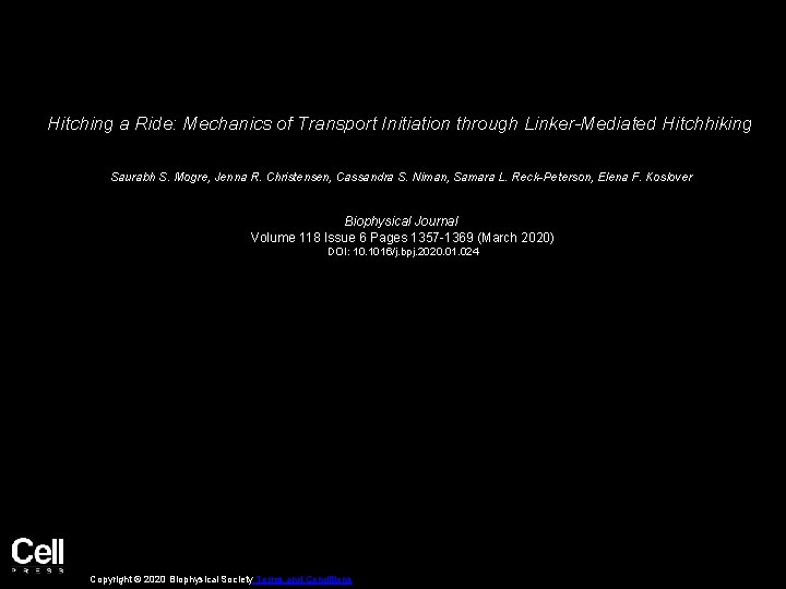 Hitching a Ride: Mechanics of Transport Initiation through Linker-Mediated Hitchhiking Saurabh S. Mogre, Jenna