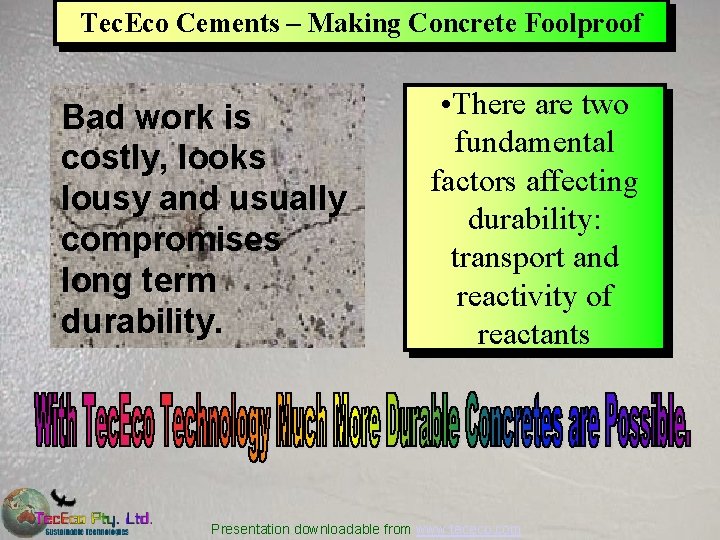 Tec. Eco Cements – Making Concrete Foolproof Bad work is costly, looks lousy and